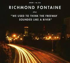 RICHMOND FONTAINE-WE USED TO THINK THE FREEWAY CD *NEW*