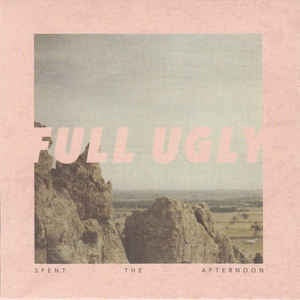 FULL UGLY-SPENT THE AFTERNOON CD G