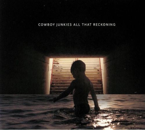 COWBOY JUNKIES-ALL THAT RECKONING CD VG