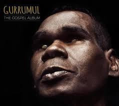 GURRUMUL-THE GOSPEL ALBUM CD *NEW*