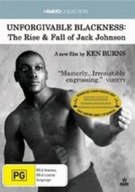 UNFORGIVABLE BLACKNESS RISE AND FALL OF JACK JOHNSON DVD G