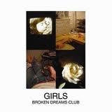 GIRLS-BROKEN DREAMS CLUB CD G