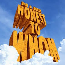ENO X DIRTY-HONEST TO WHOM LP *NEW*