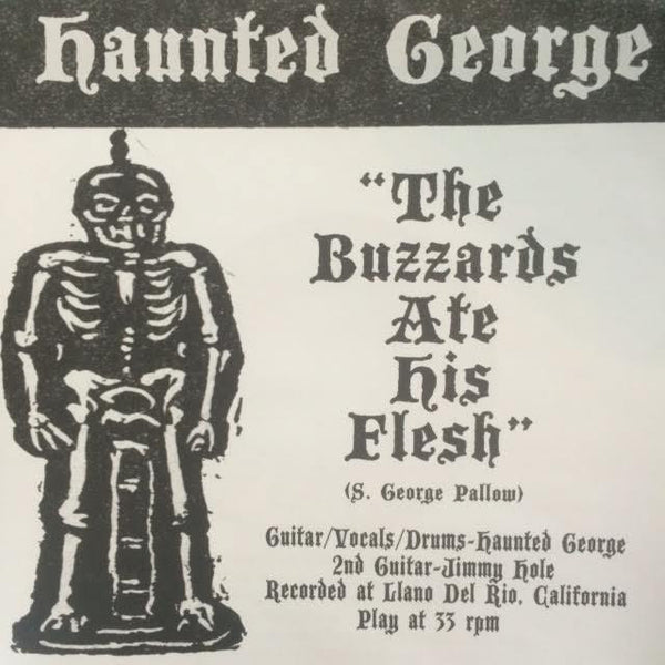 HAUNTED GEORGE - BUZZARDS ATE HIS FLESH 7" *NEW*