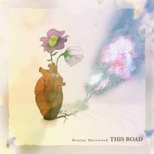 SHERWOOD DENISE-THIS ROAD LP *NEW* WAS $48.99 NOW...