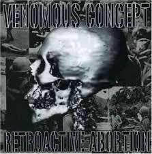 VENOMOUS CONCEPT-RETROACTIVE ABORTION CD G