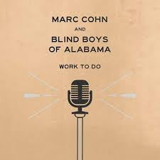 COHN MARC & BLIND BOYS OF ALABAMA-WORK TO DO CD *NEW*