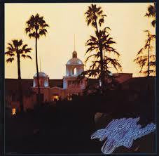 EAGLES-HOTEL CALIFORNIA LP *NEW*