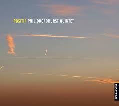 BROADHURST PHIL QUINTET-POSITIF CD *NEW*