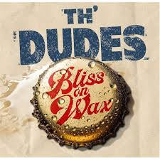 DUDES TH'-BLISS ON WAX LP *NEW*
