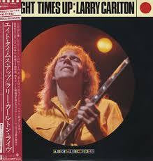 CARLTON LARRY-EIGHT TIMES UP LP VG+ COVER VG+