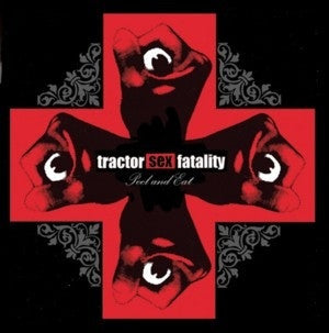 TRACTOR SEX FATALITY-PEEL AND EAT CD *NEW*