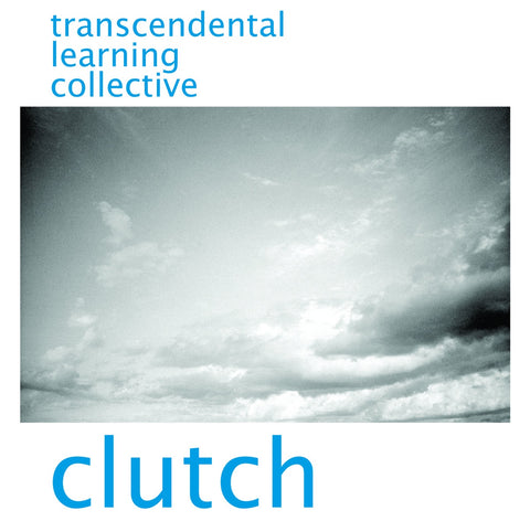 TRANSCENDENTAL LEARNING COLLECTIVE-CLUTCH CD *NEW*