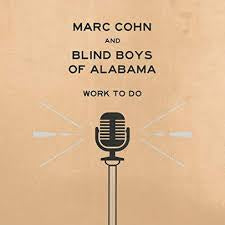 COHN MARC & BLIND BOYS OF ALABAMA-WORK TO DO LP *NEW* WAS $42.99 NOW...