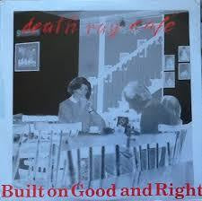 DEATH RAY CAFE-BUILT ON GOOD AND RIGHT LP VG+ COVER VG+