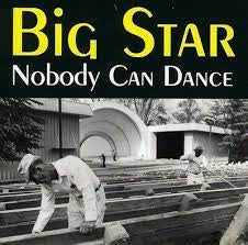 BIG STAR-NOBODY CAN DANCE CD *NEW*