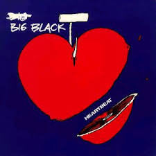 BIG BLACK-HEARTBEAT 7" VG+ COVER VG
