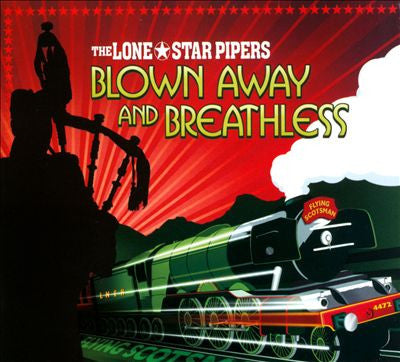 LONE STAR PIPERS-BLOWN AWAY AND BREATHLESS CD *NEW*