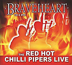 RED HOT CHILLI PIPERS-BRAVEHEART CD AND DVD LIVE *NEW*