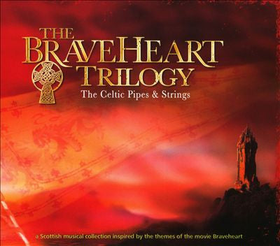 BRAVEHEART TRILOGY THE-CELTIC PIPES AND STRINGS CD *NEW*