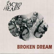 SACRED HEARTS THE-BROKEN DREAM CD *NEW*