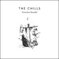 CHILLS THE-SOMEWHERE BEAUTIFUL CD *NEW*