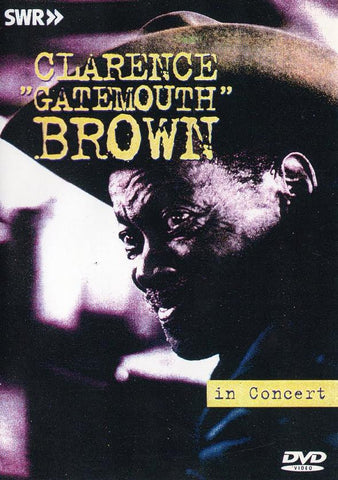 BROWN CLARENCE GATEMOUTH-IN CONCERT DVD *NEW*