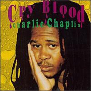 CHAPLIN CHARLIE-CRY BLOOD CD VGPLUS