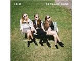 HAIM-DAYS ARE GONE *NEW*