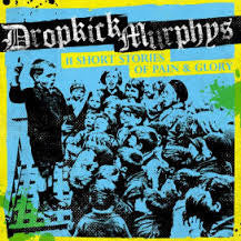 DROPKICK MURPHYS-11 SHORT STORIES OF PAIN & GLORY CD *NEW*