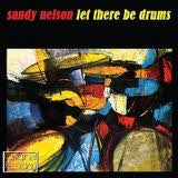 NELSON SANDY-LET THERE BE DRUMS *NEW*