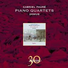 FAURE-PIANO QUARTETS DOMUS *NEW*