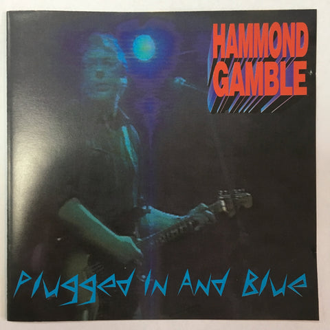 GAMBLE HAMMOND-PLUGGED IN AND BLUE CD VG