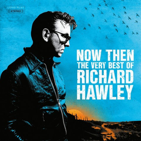 HAWLEY RICHARD-NOW THEN: THE VERY BEST OF 2CD *NEW*