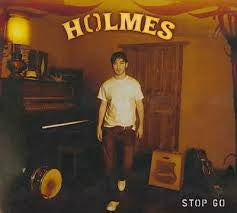 HOLMES-STOP GO *NEW*