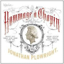 CHOPIN-HOMMAGE A CHOPIN JONATHAN PLOWRIGHT *NEW*