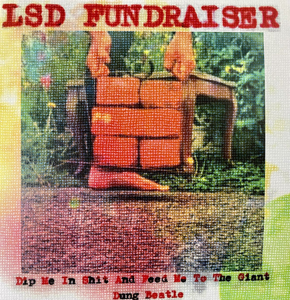 LSD FUNDRAISER-DIP ME IN SHIT & FEED ME TO THE GIANT DUNG BEATLE 10" *NEW*