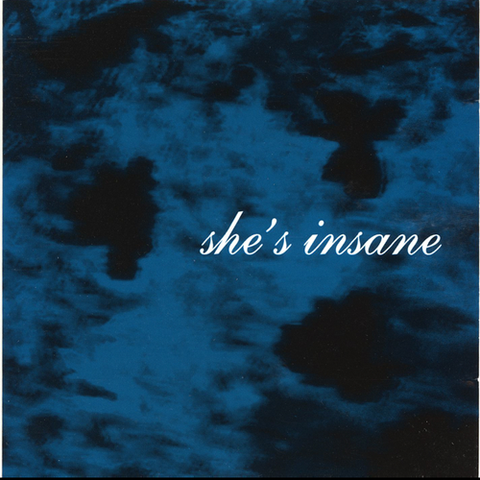 SHES INSANE-SHES INSANE *NEW*