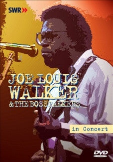 WALKER JOE LOUIS AND THE BOSSTALKERS-IN CONCERT DVD *NEW*