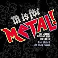 M IS FOR METAL THE LOUDEST ALPHABET BOOK ON EARTH BOOK *NEW*