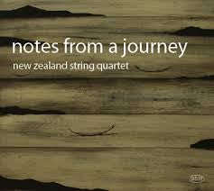 NZ STRING QUARTET-NOTES FROM A JOURNEY *NEW*