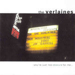 VERLAINES THE-YOU'RE JUST TOO OBSCURE FOR ME CD *NEW*