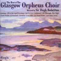 THE BEST OF THE GLASGOW ORPHEUS CHOIR *NEW*