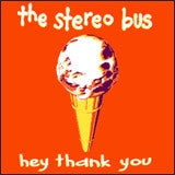 STEREO BUS THE-HEY, THANK YOU CD SINGLE VG