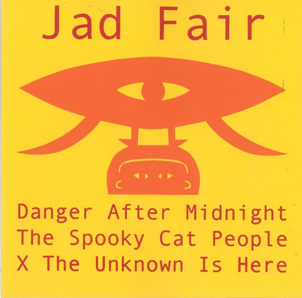 FAIR JAD-DANGER AFTER MIDNIGHT/THE SPOOKY CAT PEOPLE/THE UNKNOWN IS HERE 7" NM