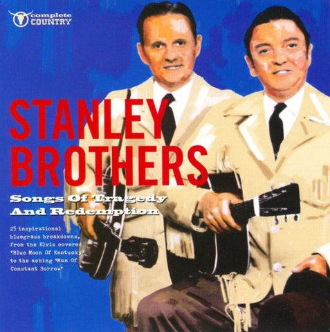 STANLEY BROTHERS THE-SONGS OF TRAGEDY AND REDEMPTION CD VG