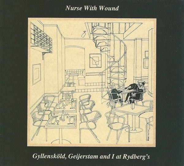 NURSE WITH WOUND-GYLLENSKOLD, GEIJERSTAM & I AT RYDBERG'S LP VG+ COVER VG+