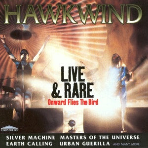 HAWKWIND-LIVE & RARE: ONWARD FLIES THE BIRD CD NM
