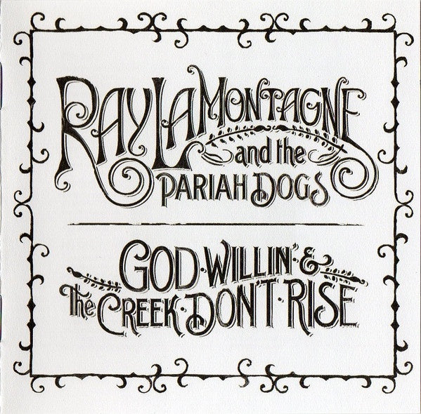 LAMONTAGNE RAY-GOD WILLIN' & THE CREEK DON'T RISE CD VG+