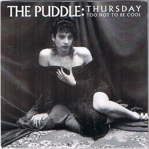 PUDDLE THE-THURSDAY 7" NM COVER VG+